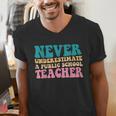 Never Underestimate A Public School Teacher Groovy Women Men's V-Neck T-Shirt, Groovy Teacher Shirts, funny gift