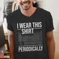 I Wear This Shirt Periodically Chemistry Science Teacher For Men Women Girls Kids Men's V-Neck T-Shirt, Science Teacher Shirts, funny gift I Wear This Shirt Periodically Chemistry Science Teacher For Men Women Girls Kids Men's V-Neck T-Shirt, Science Teacher Shirts, funny gift