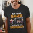 Why Science Teachers Should Not Be Given Playground Duty For Men Women Men's V-Neck T-Shirt, Science Teacher Shirts, funny gift Why Science Teachers Should Not Be Given Playground Duty For Men Women Men's V-Neck T-Shirt, Science Teacher Shirts, funny gift