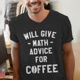 Will Give Math Advice For Coffee Mathematics Teacher Men's V-Neck T-Shirt, funny gift Will Give Math Advice For Coffee Mathematics Teacher Men's V-Neck T-Shirt, funny gift