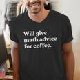 Will Give Math Advice For Coffee Math Teacher Men's V-Neck T-Shirt, funny gift Will Give Math Advice For Coffee Math Teacher Men's V-Neck T-Shirt, funny gift