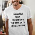 Back To School Teacher Outfit I Definitely Don't Count Down Holiday Break Lie Party Men's V-Neck T-Shirt, funny gift Back To School Teacher Outfit I Definitely Don't Count Down Holiday Break Lie Party Men's V-Neck T-Shirt, funny gift