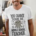 You Cannot Scare Me I'm A Middle School Teacher Halloween Men's V-Neck T-Shirt, funny gift