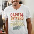 Capital Letters And Periods Bruh Teacher Grammar Kids Men's V-Neck T-Shirt, funny gift Capital Letters And Periods Bruh Teacher Grammar Kids Men's V-Neck T-Shirt, funny gift