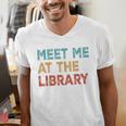 Meet Me At The Library For Teachers And School Librarians Men's V-Neck T-Shirt, funny gift Meet Me At The Library For Teachers And School Librarians Men's V-Neck T-Shirt, funny gift