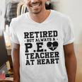 Retirement But Always A Pe Teacher At Heart Pride Shirt Men's V-Neck T-Shirt, Pe Teacher Shirts, funny gift Retirement But Always A Pe Teacher At Heart Pride Shirt Men's V-Neck T-Shirt, Pe Teacher Shirts, funny gift