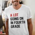 Teacher A Lot Going On In Fourth Grade Back To School Men's V-Neck T-Shirt, funny gift Teacher A Lot Going On In Fourth Grade Back To School Men's V-Neck T-Shirt, funny gift