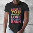 Admit It You Low Key Love 6th Grade Bruh Teacher Squad Life Men's V-Neck T-Shirt, funny design Admit It You Low Key Love 6th Grade Bruh Teacher Squad Life Men's V-Neck T-Shirt, funny design