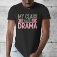 Theatre School Drama Class Musical Theater Drama Teacher Men's V-Neck T-Shirt, funny design Theatre School Drama Class Musical Theater Drama Teacher Men's V-Neck T-Shirt, funny design