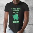 Autism Awareness Neurodiversity Teacher Frog I May Have A Touch Of The Tism Neurodivergent Small Men's V-Neck T-Shirt, funny design Autism Awareness Neurodiversity Teacher Frog I May Have A Touch Of The Tism Neurodivergent Small Men's V-Neck T-Shirt, funny design