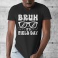 Bruh It's Field Day Teacher Boys Girls Kids Happy Field Day Men's V-Neck T-Shirt, funny design