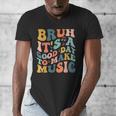 Bruh It's A Good Day To Make Music Musician Music Teacher Men's V-Neck T-Shirt, funny design