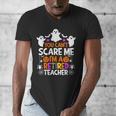 You Can't Scare Me I'm A Retired Teacher Shirt Halloween Men's V-Neck T-Shirt, funny design You Can't Scare Me I'm A Retired Teacher Shirt Halloween Men's V-Neck T-Shirt, funny design