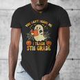 You Can't Scare Me I Teach 5th Grade Teacher Halloween Ghost Men's V-Neck T-Shirt, funny design
