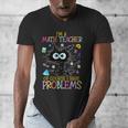 Cat Kitty I'm A Math Teacher Of Course I Have Problems Men's V-Neck T-Shirt, funny design Cat Kitty I'm A Math Teacher Of Course I Have Problems Men's V-Neck T-Shirt, funny design