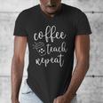 Coffee Teach Repeat Cute Costume Teacher Coffee Lover Men's V-Neck T-Shirt, funny design