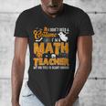 I Don't Need a Costume I'm A Math Teacher Halloween Costume Men's V-Neck T-Shirt, funny design I Don't Need a Costume I'm A Math Teacher Halloween Costume Men's V-Neck T-Shirt, funny design