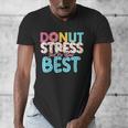 Donut Stress Just Do Your Best Teachers Testing Day For Men Women Girls Kids Men's V-Neck T-Shirt, funny design Donut Stress Just Do Your Best Teachers Testing Day For Men Women Girls Kids Men's V-Neck T-Shirt, funny design