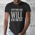 Everything I Say WILL Be On The Exam Teacher For Men Women Men's V-Neck T-Shirt, funny design Everything I Say WILL Be On The Exam Teacher For Men Women Men's V-Neck T-Shirt, funny design