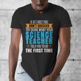 If At First You Don't Succeed Try Doing What Science Teacher Men's V-Neck T-Shirt, Science Teacher Gifts, funny design