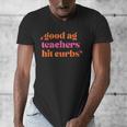 Good Ag Teachers Hit Curbs Teacher Apparel Men's V-Neck T-Shirt, funny design Good Ag Teachers Hit Curbs Teacher Apparel Men's V-Neck T-Shirt, funny design