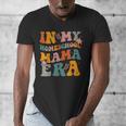 In My Homeschool Mama Era Mom Teacher Men's V-Neck T-Shirt, Couple Gifts, funny design