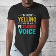 I’m Not Yelling This Is My PE School Teacher Voice I Teach Men's V-Neck T-Shirt, Pe Teacher Gifts, funny design