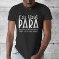I'm That Para They Told You Abou Paraprofessional Teacher Men's V-Neck T-Shirt, funny design