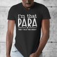 I'm That Paraprofessional They Told You About Para Teacher Men's V-Neck T-Shirt, funny design I'm That Paraprofessional They Told You About Para Teacher Men's V-Neck T-Shirt, funny design