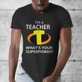 I'm a Teacher What's Your Superpower Teacher Men's V-Neck T-Shirt, funny design I'm a Teacher What's Your Superpower Teacher Men's V-Neck T-Shirt, funny design