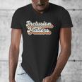 Inclusion Matters Special Education Sped Teacher Vintage Men's V-Neck T-Shirt, funny design