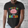 Kiss Your Brain Calm Mindset Teacher Kids Boys Girls Women Men's V-Neck T-Shirt, funny design Kiss Your Brain Calm Mindset Teacher Kids Boys Girls Women Men's V-Neck T-Shirt, funny design