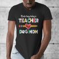 Mothers Day For Teacher Dog Lover Dog Mom Teacher Men's V-Neck T-Shirt, Couple Gifts, funny design Mothers Day For Teacher Dog Lover Dog Mom Teacher Men's V-Neck T-Shirt, Couple Gifts, funny design