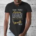 Music Teacher Some People Dream Musicians I Teach Mine Men's V-Neck T-Shirt, funny design