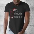Nice Naughty Teacher Christmas List Instructor Santa Claus Men Women Men's V-Neck T-Shirt, funny design Nice Naughty Teacher Christmas List Instructor Santa Claus Men Women Men's V-Neck T-Shirt, funny design