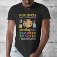 Some People Only Dream Of Meeting Art Teacher Teachers Men's V-Neck T-Shirt, funny design Some People Only Dream Of Meeting Art Teacher Teachers Men's V-Neck T-Shirt, funny design