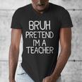 Pretend I'm A Teacher Halloween Costume Men's V-Neck T-Shirt, funny design