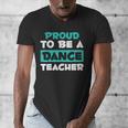 Proud Dance Instructor Choreographer Dance Teacher Men's V-Neck T-Shirt, funny design Proud Dance Instructor Choreographer Dance Teacher Men's V-Neck T-Shirt, funny design