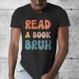 Read A Book Bruh English Teacher Reading Literature Men's V-Neck T-Shirt, English Teacher Gifts, funny design Read A Book Bruh English Teacher Reading Literature Men's V-Neck T-Shirt, English Teacher Gifts, funny design