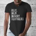 Real Men Marry Teachers Future Husband Wife Engagement Men's V-Neck T-Shirt, funny design Real Men Marry Teachers Future Husband Wife Engagement Men's V-Neck T-Shirt, funny design