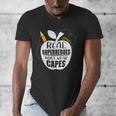 Real Superheroes Wear No Capes Teacher Design Teach Men's V-Neck T-Shirt, funny design