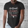 Retired Teachers Make The Best Nanas Cute G Ma Nana Grandma Men's V-Neck T-Shirt, funny design Retired Teachers Make The Best Nanas Cute G Ma Nana Grandma Men's V-Neck T-Shirt, funny design