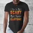 This Is My Scary Math Teacher Costume Halloween Men's V-Neck T-Shirt, funny design