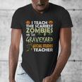 Social Studies Teacher Teach Scariest Zombies On Graveyard For Men Women Men's V-Neck T-Shirt, funny design Social Studies Teacher Teach Scariest Zombies On Graveyard For Men Women Men's V-Neck T-Shirt, funny design