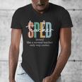 Special Education Sped Teacher Definition For Women & Men Men's V-Neck T-Shirt, funny design Special Education Sped Teacher Definition For Women & Men Men's V-Neck T-Shirt, funny design