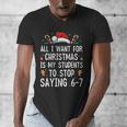 Stop Saying 6-7 Teacher 67 Christmas Meme Six Seven Men's V-Neck T-Shirt, funny design Stop Saying 6-7 Teacher 67 Christmas Meme Six Seven Men's V-Neck T-Shirt, funny design