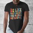 Be Like Subtraction And Make A Difference Math Teacher Women Men's V-Neck T-Shirt, funny design Be Like Subtraction And Make A Difference Math Teacher Women Men's V-Neck T-Shirt, funny design