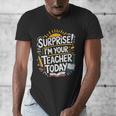 Surprise I'M Your Teacher Today Sub Substitute Teacher Men's V-Neck T-Shirt, funny design