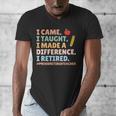 I Came I Taught I Made a Difference Proud Retired Teacher Men's V-Neck T-Shirt, funny design I Came I Taught I Made a Difference Proud Retired Teacher Men's V-Neck T-Shirt, funny design