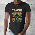 Teach I Thought You Said Beach Teacher Summer Vacation Men's V-Neck T-Shirt, funny design Teach I Thought You Said Beach Teacher Summer Vacation Men's V-Neck T-Shirt, funny design